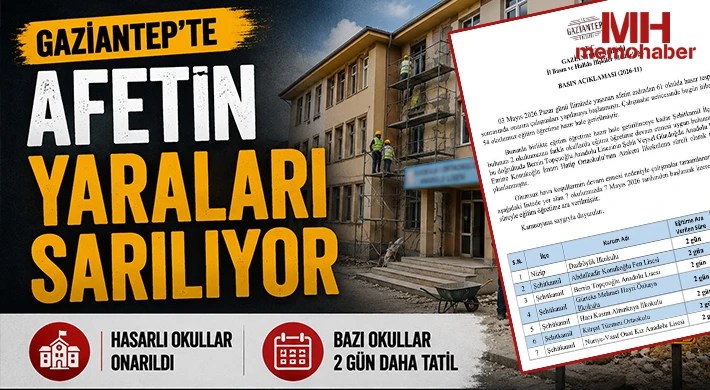 Gaziantep’te afetin yaraları sarılıyor: Bazı okullar 2 gün daha tatil 