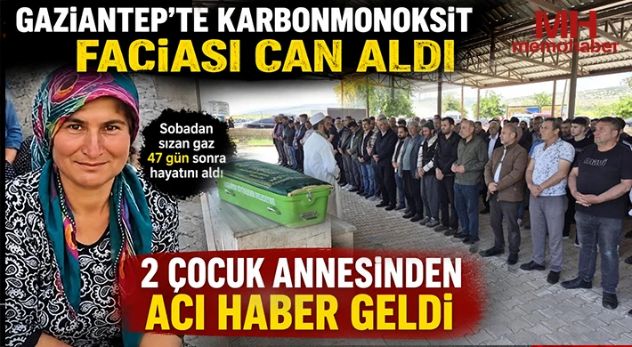 Gaziantep'te Sobadan Sızan Gaz 2 Çocuk Annesini Hayattan Kopardı