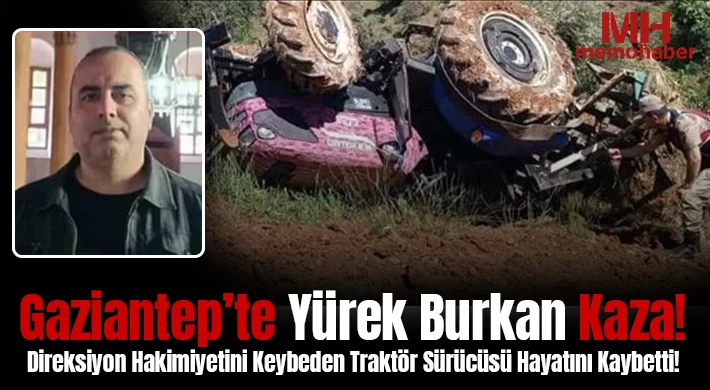 Gaziantep'te Yürek Burkan Kaza! 1 Kişi Hayatını Kaybetti!