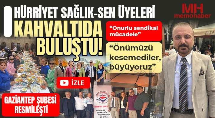 Hürriyet Sağlık-Sen üyeleri kahvaltıda buluştu