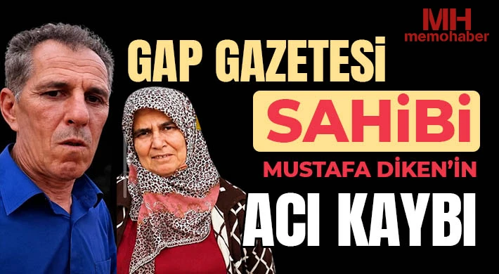 Mustafa Diken’in Ablası Arebey Diken Hayatını Kaybetti