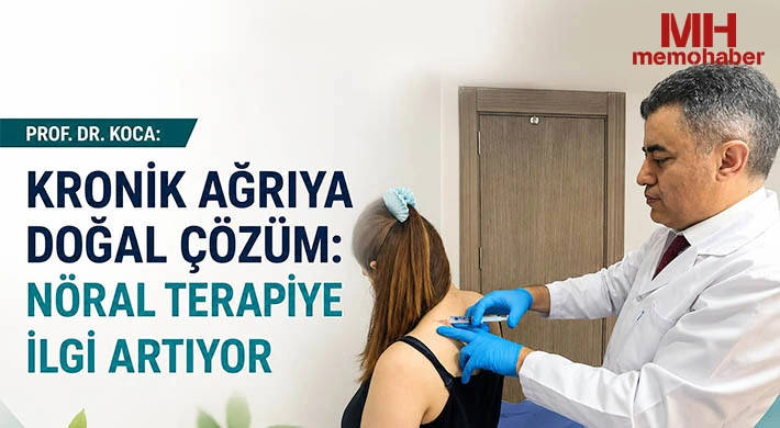 Prof. Dr. Koca: "Kronik ağrıya doğal çözüm: Nöral terapiye ilgi artıyor"