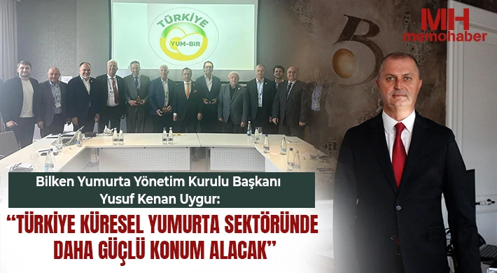 Uygur: Türkiye Küresel Yumurta Sektöründe Daha Güçlü Konum Alacak