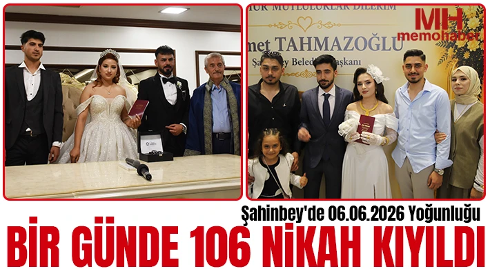 Şahinbey'de 06.06.2026 yoğunluğu: Bir günde 106 nikah kıyıldı