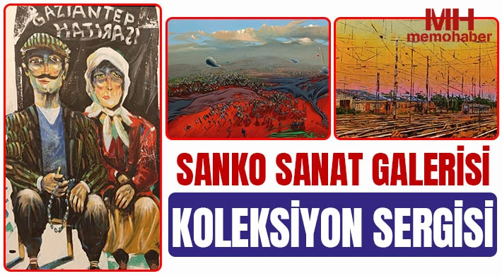 SANKO SANAT GALERİSİ KOLEKSİYON SERGİSİ