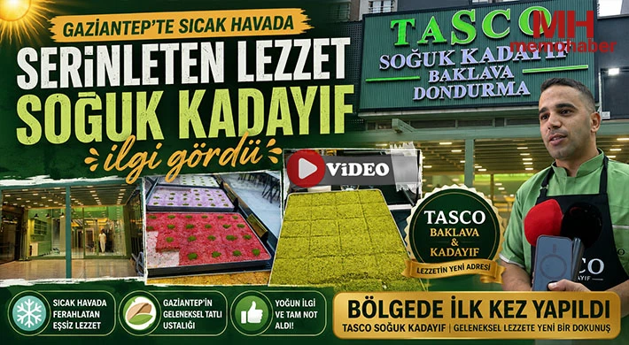 Sıcak havada serinleten lezzet: TASCO Baklava & Kadayıf