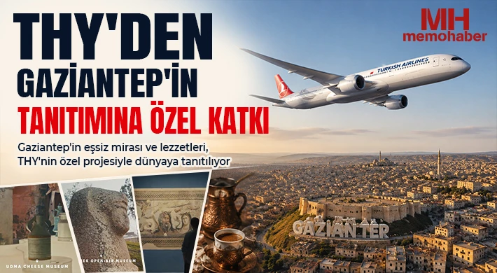 THY'den Gaziantep'in tanıtımına özel katkı
