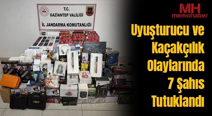 Uyuşturucu ve kaçakçılık olaylarında 7 şahıs tutuklandı