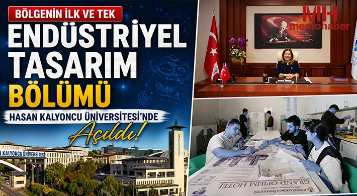 Bölgenin ilk ve tek Endüstriyel Tasarım Bölümü Hasan Kalyoncu Üniversitesi’nde açıldı
