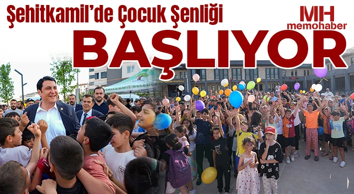 Şehitkamil’de Çocuk Şenliği başlıyor