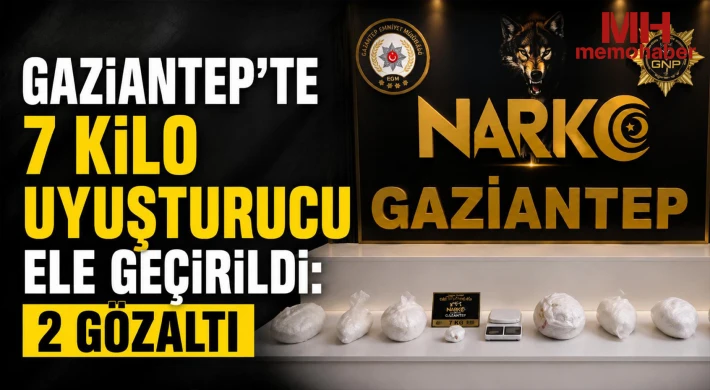 Gaziantep'te 7 kilo uyuşturucu ele geçirildi: 2 gözaltı