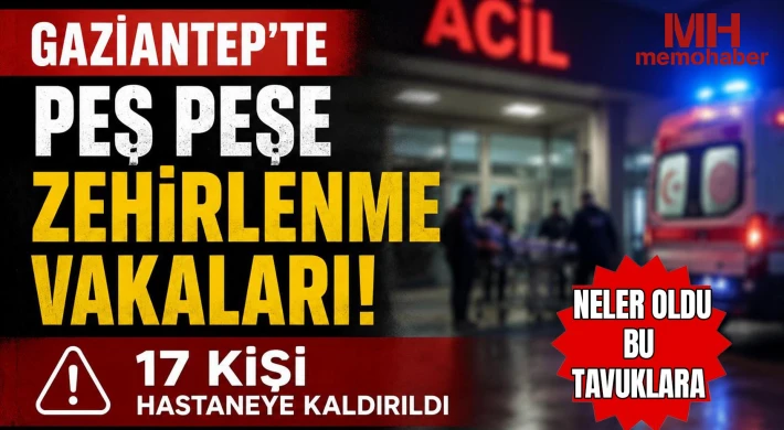 Neler oldu bu tavuklara! 17 kişi zehirlendi!