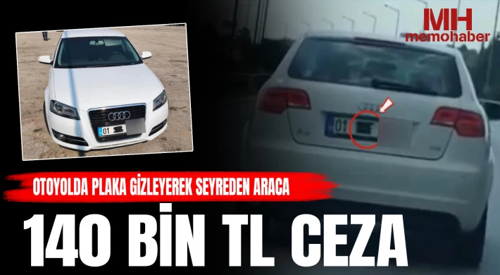 Otoyolda plaka gizleyerek seyreden araca 140 bin TL ceza