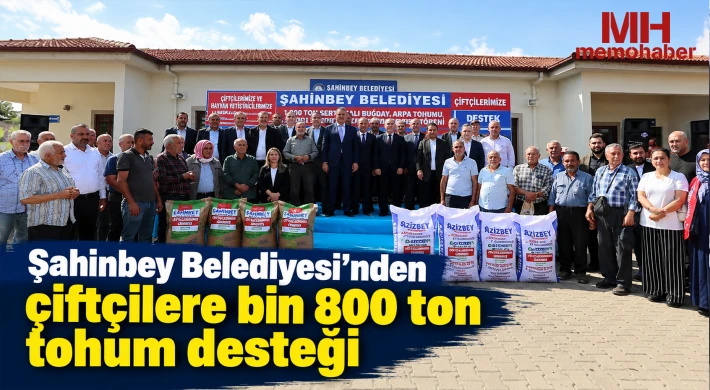 Şahinbey Belediyesi'nden çiftçilere bin 800 ton tohum desteği