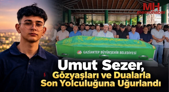 Umut Sezer, Gözyaşları ve Dualarla Son Yolculuğuna Uğurlandı