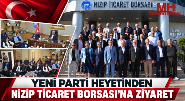 Yeni Parti Heyetinden Nizip Ticaret Borsası’na Ziyaret