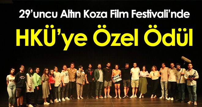 29’uncu Altın Koza Film Festivali’nde HKÜ’ye özel ödül