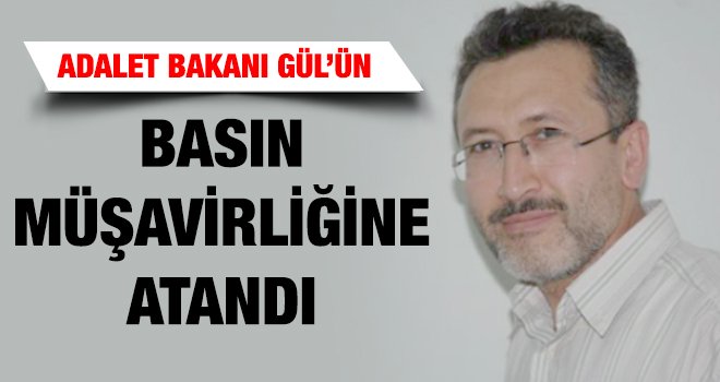 Adalet Bakanlığı Basın Müşavirliğine Güder getirildi