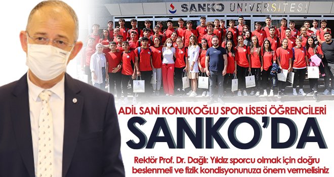 Adil Sani Konukoğlu Spor Lisesi öğrencileri SANKO’da