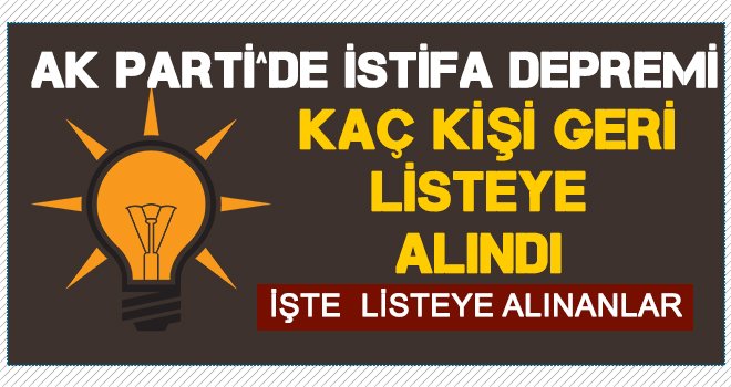 AK Parti il yönetiminde istifa! İşte listeye alınanlar..