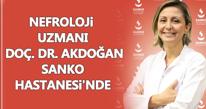 Akdoğan, SANKO Üniversitesi’nin hekim kadrosuna katıldı