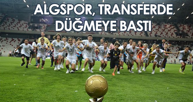 ALGSPOR, transferde düğmeye bastı...