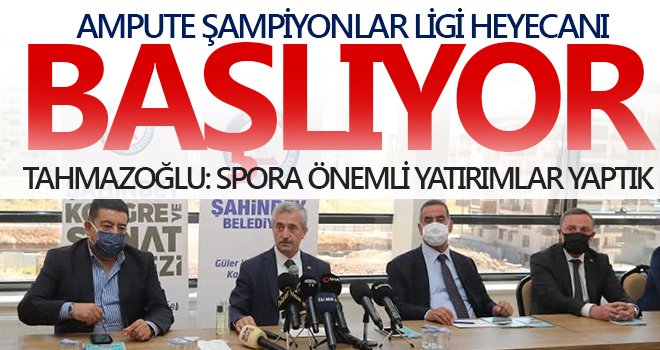 Ampute Şampiyonlar Ligi heyecanı başlıyor