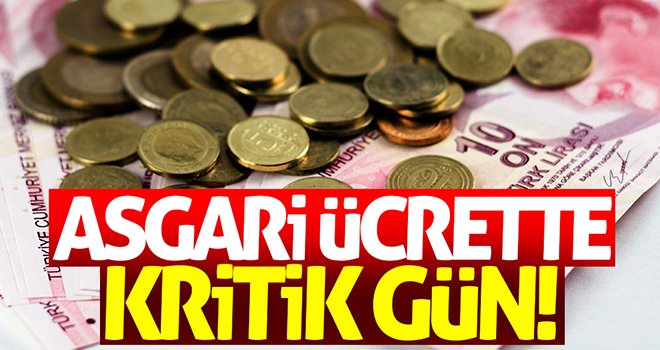 Asgari ücrette kritik gün! Gözler bu toplantıda 