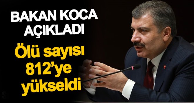 Bakan Koca açıkladı! Ölü sayısı arttı...