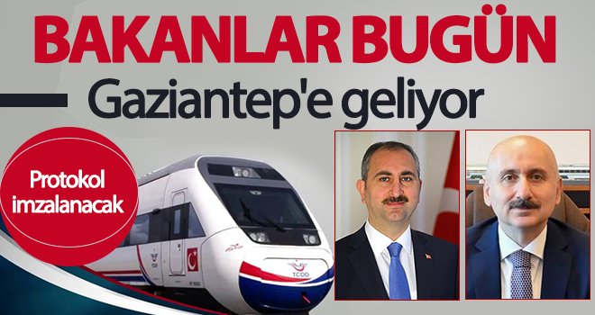 Bakanlar bugün Gaziantep'te olacak...