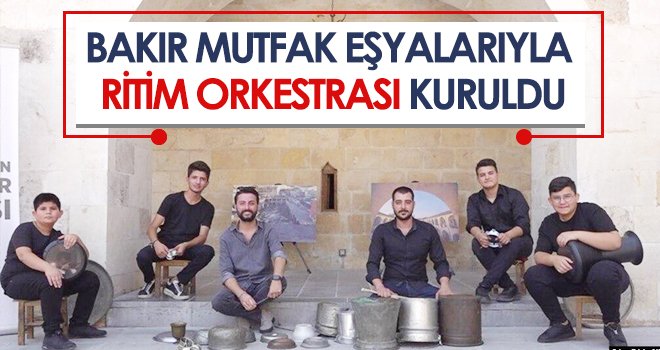 Bakır Mutfak Eşyalarıyla Ritim Orkestrası Kuruldu