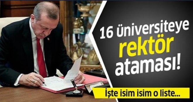 Başkan Erdoğan, 16 üniversiteye rektör ataması yaptı