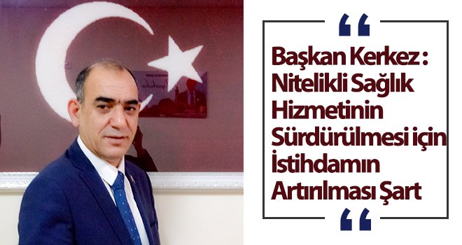 Başkan Kerkez 14 Mart Tıp Bayramını kutladı