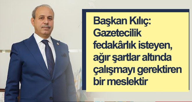 Başkan Kılıç'tan 10 Ocak mesajı