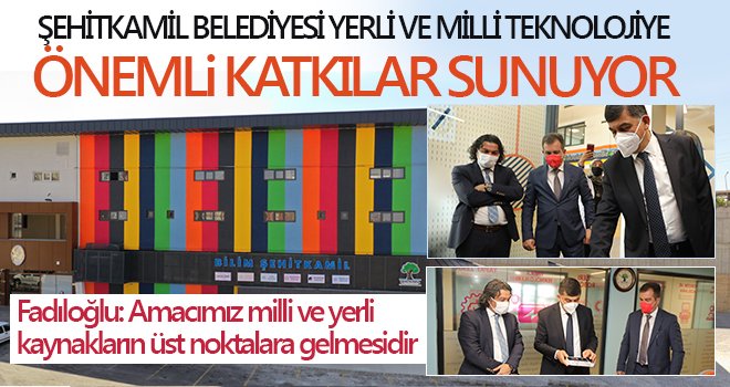 Bilim Şehitkamil'de yerli ve milli teknolojiler üretiliyor