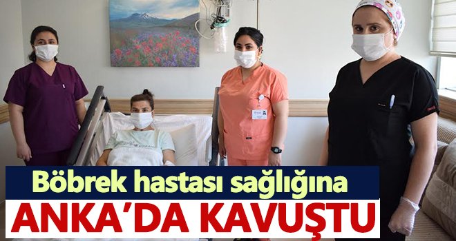 Böbrek hastası sağlığına Anka Hastanesi’nde kavuştu