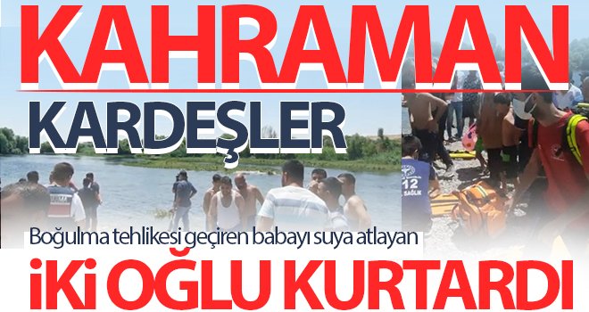 Boğulma tehlikesi geçiren babayı suya atlayan iki oğlu kurtardı