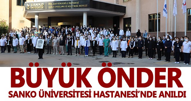 Büyük Önder SANKO Üniversitesi Hastanesi’nde törenle anıldı