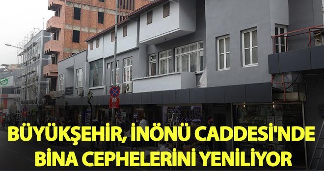 Büyükşehir, bina cephelerini yeniliyor