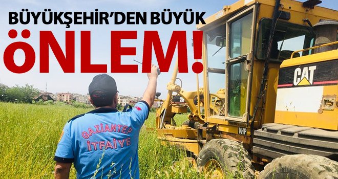 Büyükşehir'den arazi yangınlarına karşı önlem