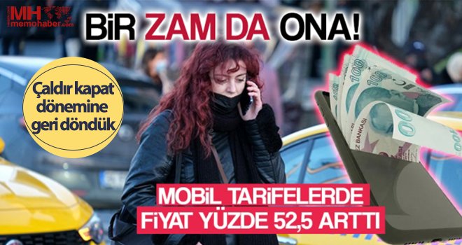 Cep Telefonu Mobil Tarifelere Yüzde 52,5 Zam!