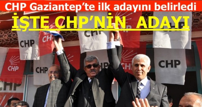 CHP Gaziantep'te ilk adayını belirledi:İslahiye'de Köse