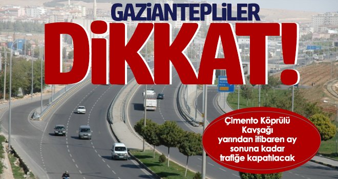 Çimento Kavşağı Trafiğe Kapatılıyor