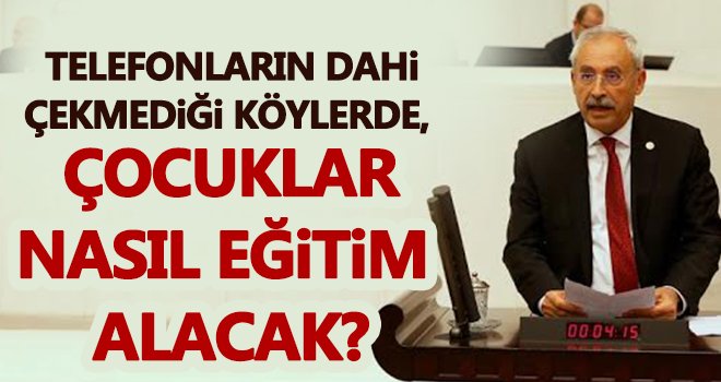 Çocuklarımızın eğitimi, yaşadıkları coğrafyaya ve maddi duruma göre şekillenmemelidir!