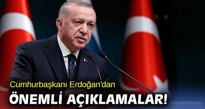 Cumhurbaşkanı Erdoğan'dan kritik toplantı sonrası önemli açıklamalar