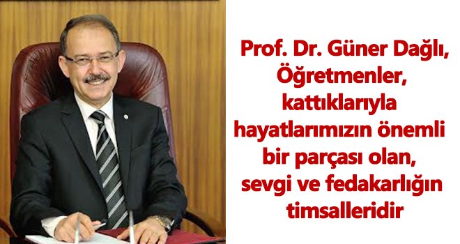 Dağlı'dan 24 Kasım Öğretmeler Günü mesajı