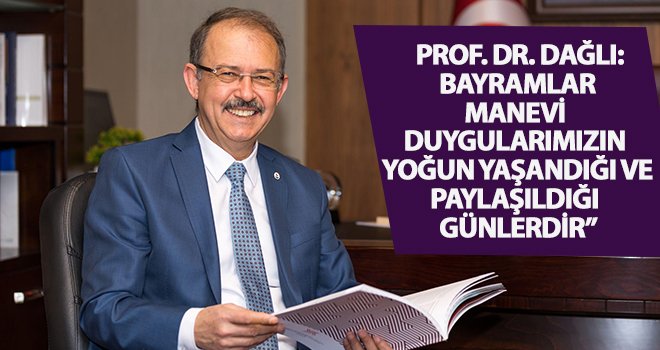 Dağlı'dan Ramazan Bayramı mesajı