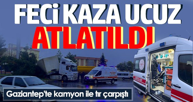 Direksiyon hakimiyeti kaybolan tır karşı şeritteki kamyonla çarpıştı