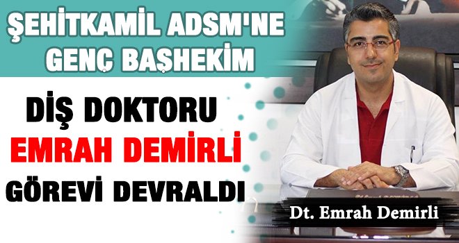 Diş Doktoru Demirli görevi devraldı