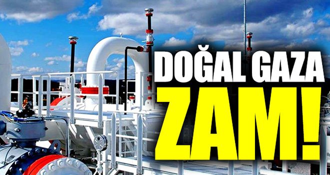 Doğalgaza yüzde 9.7 zam yapıldı